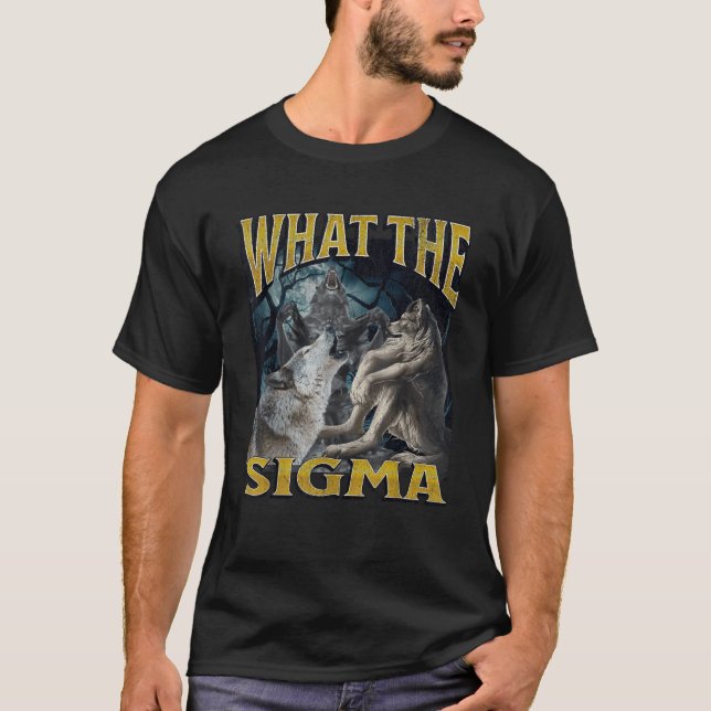 T-shirt Qu'est-ce que le mème drôle et embarrassant Sigma  (Devant)
