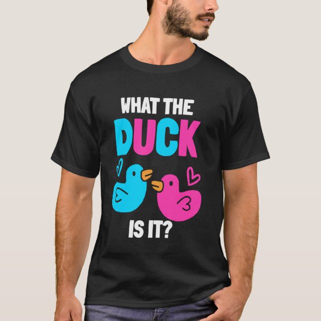 T-shirt Qu'est-ce que les canards - Fête de révélation du  (Devant)