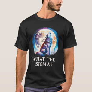 T-shirt Qu'est-ce que les hommes Sigma Cool Funny Meme Alp