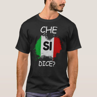 T-shirt Qu'est-ce qu'on dit Drôle de dicton italien Qu'est