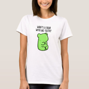 T-shirt Qu'est-ce qu'un ours sans dents drôle Gummy Bear P