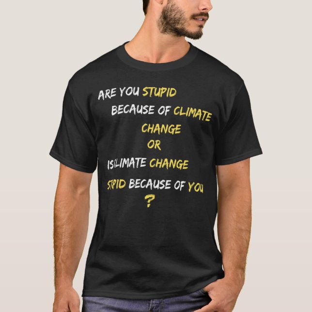 T-shirt Question sérieuse du changement climatique (Devant)