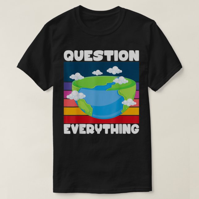T-shirt Question Tout Flat Earth Conspiration Flat Oreille (Design devant)