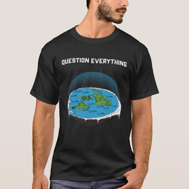 T-shirt Question Tout Flat Earth Map Conspiration (Devant)