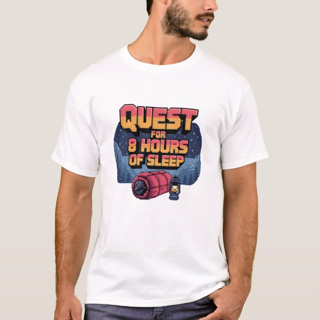 T-shirt Quête pendant 8 heures de sommeil (Devant)