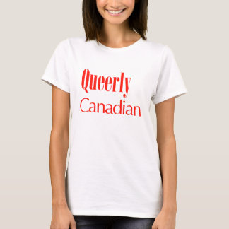 T-shirt Quétiieusement Canadien