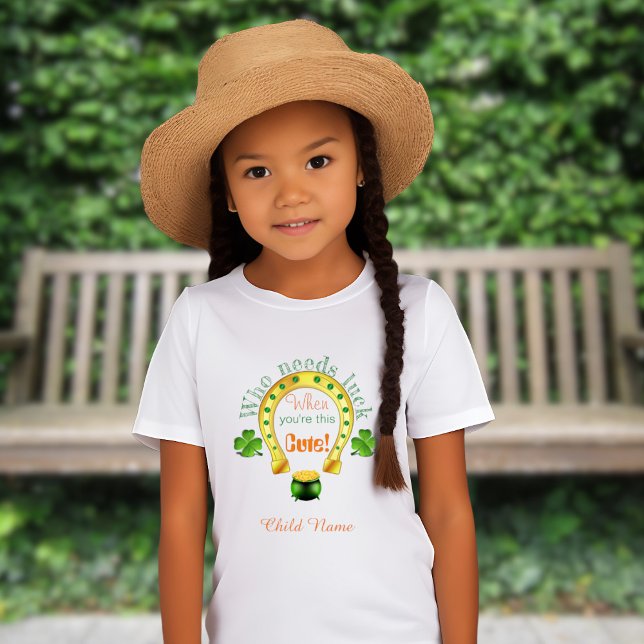 T-Shirt Qui a besoin de chance mignon enfants St Patrick's (Créateur téléchargé)