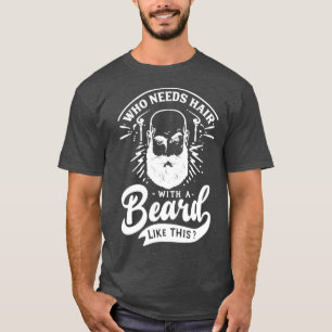 T-shirt Qui A Besoin De Cheveux Avec Une Barbe Comme Cette