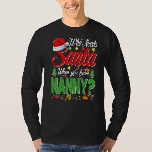 T-shirt Qui a besoin de Père Noël quand vous avez la nouno