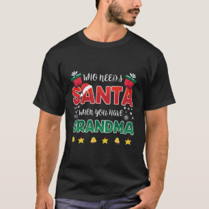 T-shirt Qui a besoin de Père Noël quand vous avez une fami