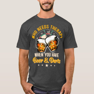 T-shirt Qui a besoin de thérapie quand vous avez de la biè
