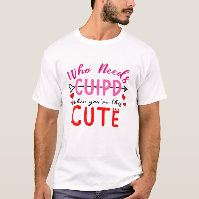 T-shirt Qui a besoin d'être mignon quand vous êtes cette m (Devant)