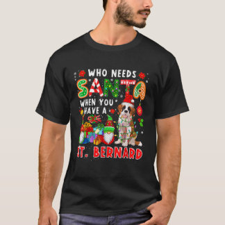 T-shirt Qui a besoin du Père Noël quand on a un St Bernard