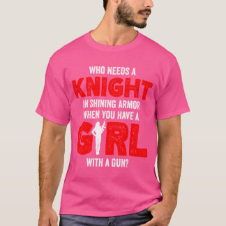 T-shirt Qui A Besoin D'Un Chevalier Dans Une Armure Brilla