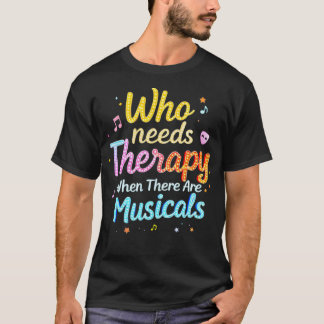 T-shirt Qui a besoin d'une thérapie quand il y a des coméd