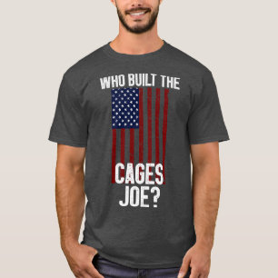 T-shirt Qui A Construit Les Cages Joe 3