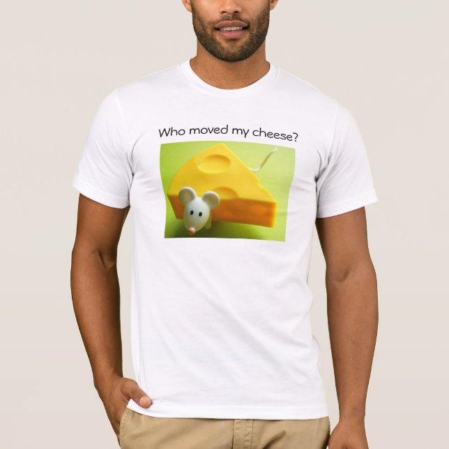 T-shirt Qui a déplacé mon fromage ? (Devant)