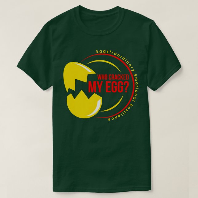 T-shirt QUI A FRAPPÉ MON OEUF ÉLÉMENT Émotionnel (Design devant)