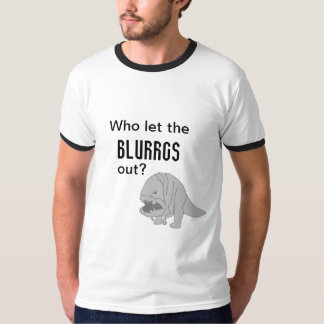 T-shirt Qui a laissé les Blurgs sortir ?