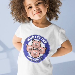 T-shirt Qui A Laissé Sortir Les Porcs