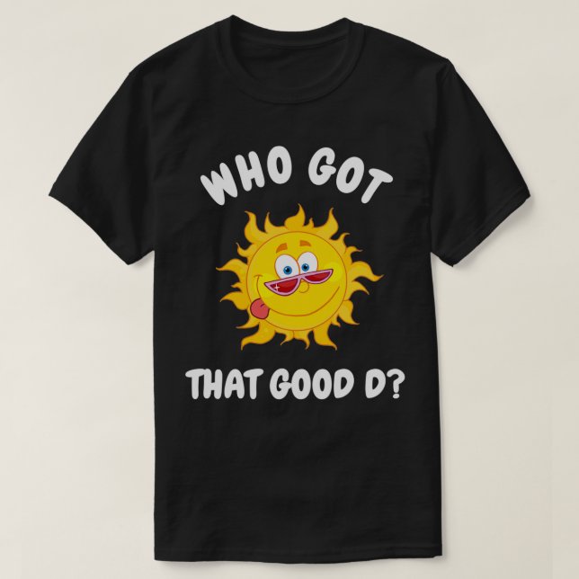 T-shirt Qui A Obtenu Ce Bon D Heureux Soleil Vitamine Se S (Design devant)