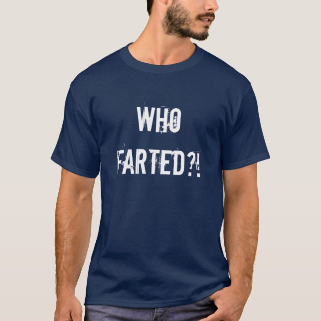 T-shirt "Qui a pété ? !" (Devant)