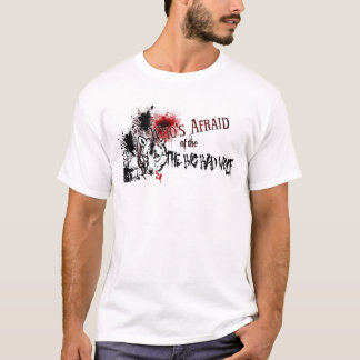 T-shirt Qui a peur du grand mauvais loup