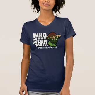 T-shirt Qui allé vérifiez-moi ! ? ?