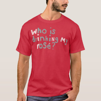 T-shirt Qui boit ma citation Rose Typographie