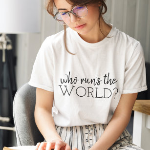 T-shirt Qui dirige le monde   Le féminisme moderne du pouv