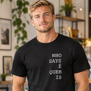 T-shirt Qui dit que Quem est drôle en portugais