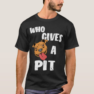 T-shirt Qui Donne Un Pitbull Pit Bull Terrier