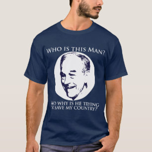 T-shirt "Qui est cet homme ?"  Ron Paul pour le Président