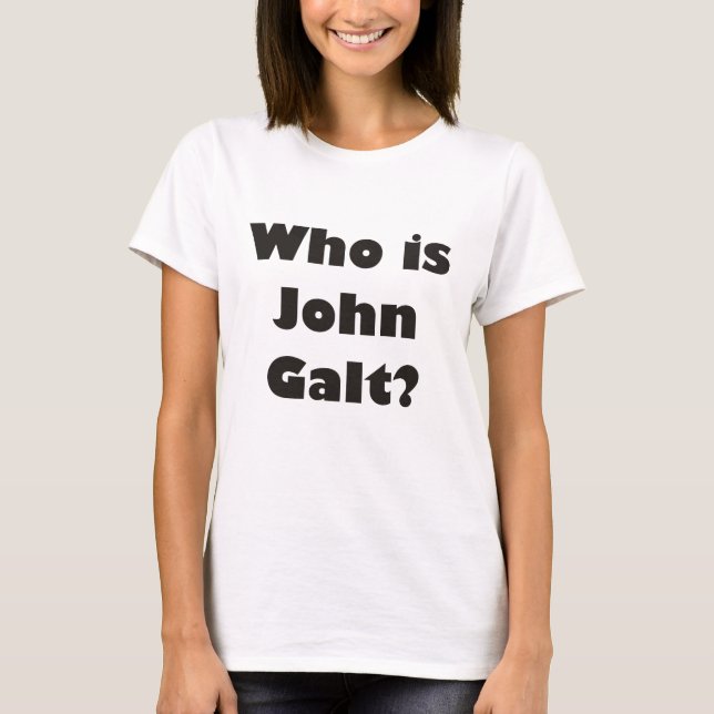 T-shirt Qui est John Galt ? (Devant)