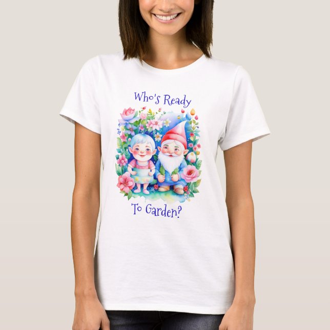 T-shirt Qui est prêt à jardiner ? (Devant)