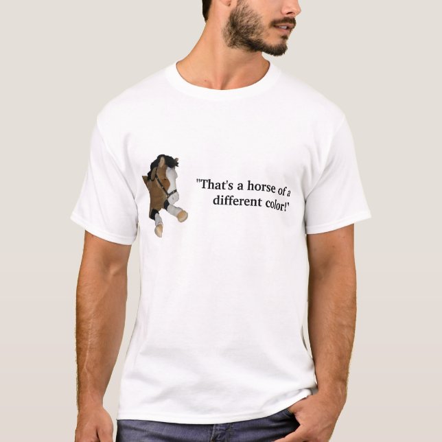 T-shirt "Qui est un cheval d'une couleur différente ! " (Devant)