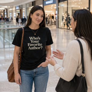 T-shirt Qui est votre auteur favori ? Lecture