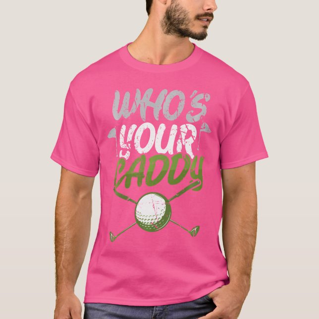 T-shirt Qui Est Votre Caddy Golf (Devant)