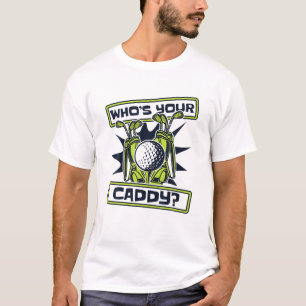 T-shirt Qui est votre caddy Golfing Legend Player Pro