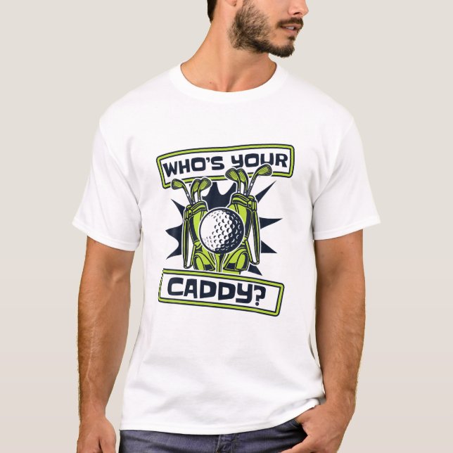 T-shirt Qui est votre caddy Golfing Legend Player Pro (Devant)
