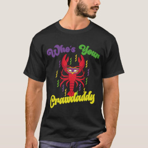 T-shirt Qui Est Votre Crawdaddy Crawfish Mardi Gras Festiv