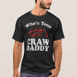 T-shirt Qui est votre Crawdaddy drôle ébullition d'écrevis