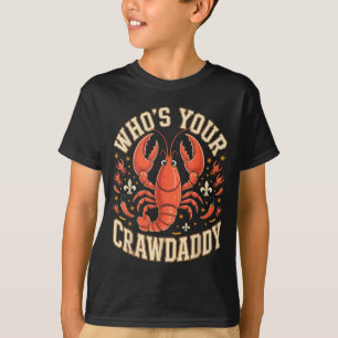 T-shirt Qui est votre crawdaddy écrevisse cajun louisiane