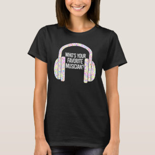 T-shirt Qui est votre musicien préféré Ice Breaker Musique