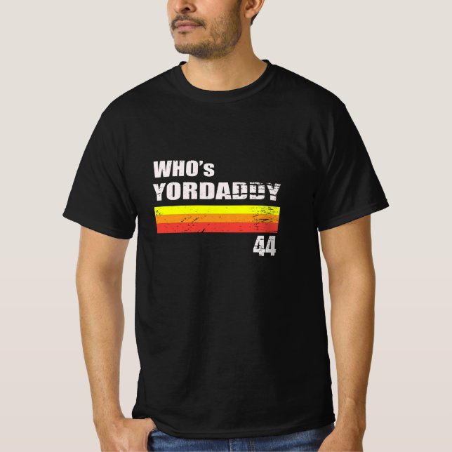 T-shirt qui est Yordaddy 44 - Funny Baseball whos yordaddy (Devant)