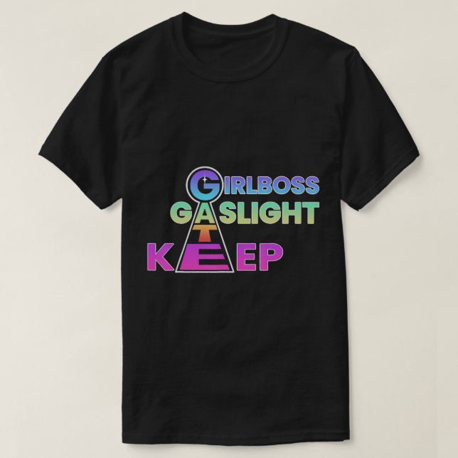 T-shirt Qui Go Hard Girboss Gaslight Gatekeep Trending M (Design devant)
