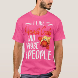 T-shirt Qui J'Aime Les Crabes Hermites Et Peut-Être 3 Pers