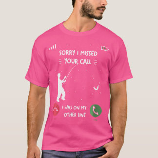 T-shirt Qui J'Étais Sur Une Autre Ligne Pêche