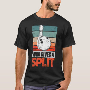 T-shirt Qui M'A Donné Une Boule De Bowling De Pins De Boul