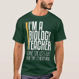T-shirt qui n'a jamais eu tort professeur de biologie